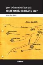 Şeyh Said Hareketi Sonrası Peçar Tenkil Harekatı-1927
