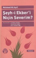 Şeyhi Ekberi Niçin Severim