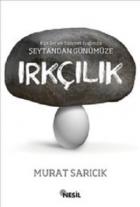 Şeytandan Günümüze Irkçılık