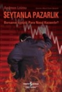 Şeytanla Pazarlık-Borsanın İçyüzü Para Nasıl Kazanılır