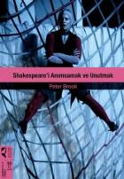 Shakespeare'i Anımsamak ve Unutmak