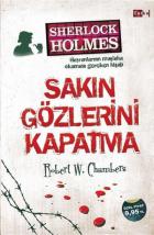 Sherlock Holmes Sakın Gözlerini Kapatma