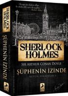 Sherlock Holmes-Şüphenin İzinde -Bütün Hikayeler 3 - KAMPANYALI
