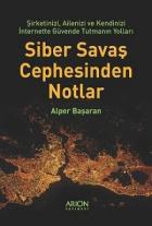 Siber Savaş Cephesinden Notlar