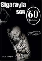 Sigarayla Son 60 Dakika