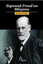 Sigmund Freud’un Misyonu