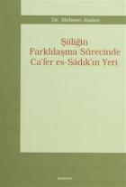 Şiiliğin Farklılaşma Sürecinde Ca’fer es-Sadık’ın Yeri