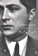 Şiirler -Ahmet Muhip Dıranas