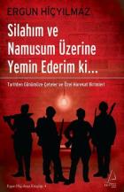 Silahım ve Namusum Üzerine Yemin Ederim Ki...