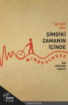 Şimdiki Zamanın İçinde Mindfullness-Anı Yönetme Sanatı