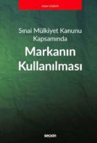 Sınai Mülkiyet Kanunu Kapsamında-Markanın Kullanılması