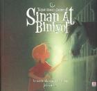 Sinan At Biniyor-1: Tulpar Sinan'ı Çağrıyor