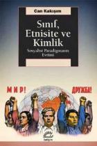 Sınıf Etnisite ve Kimlik Sosyalist Paradigmanın Evrimi