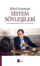 Sistem Söyleşileri-Cumhurbaşkanlığı Hükümet Sistemi Üzerine Röportajlar