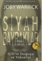 Siyah Bayraklar-IŞİD in Doğuşu ve Yükselişi - 2016 Pulitzer Ödülü