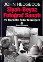 Siyah - Beyaz Fotoğraf Sanatı ve Karanlık Oda Teknikleri