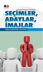 Siyasal İletişim Sürecinde Seçimler, Adaylar, İmajlar