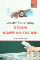 Siyasetin İletişim Odağı Seçim Kampanyaları