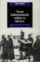 Siyasi Kültürümüzde Zulüm ve İşkence