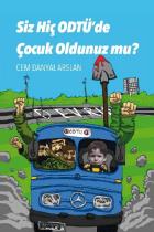 Siz Hiç ODTÜ de Çocuk Oldunuz mu