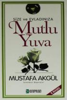 Size ve Evladınıza Mutlu Yuva