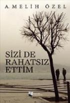 Sizi De Rahatsız Ettim