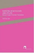 Sofistik Düşüncenin Arka Planı-Dissoi Logoi Üzerine Yorumlar