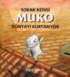 Sokak Kedisi Muko Dünyayı Kurtarıyor