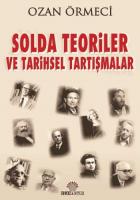 Solda Teoriler ve Tarihsel Tartışmalar