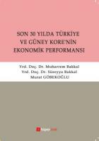 Son 30 Yılda Türkiye ve Güney Kore’nin Ekonomik Performansı