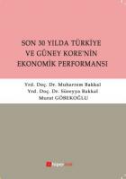 Son 30 Yılda Türkiye ve Güney Kore’nin Ekonomik Performansı