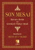 Son Mesaj / Kur’an-ı Kerim ve Gerekçeli Türkçe Meali (Cep Boy)