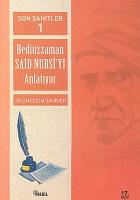 Son Şahitler Bediüzzaman Said Nursi’yi Anlatıyor 1. Kitap