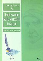 Son Şahitler Bediüzzaman Said Nursi’yi Anlatıyor 4. Kitap