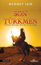 Son Türkmen - Yavuz Sultan Selimin Sırdaşı