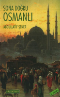 Sona Doğru Osmanlı