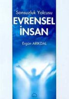 Sonsuzluk Yolcusu Evrensel İnsan