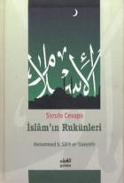 Sorulu Cevaplı İslam’ın Rukünleri