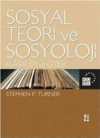 Sosyal Teori ve Sosyoloji-Klasikler ve Ötesi