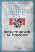 Sosyalizmin Bunalımı: Ne Yapmalıydık