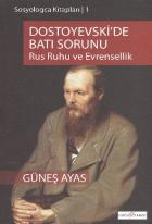 Sosyologca Kitapları-1: Dostoyevski'de Batı Sorunu (Rus Ruhu ve Evrensellik)