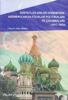 Sovyetler Birliği Dönemi’nde Azerbaycan’da Folklor Politikaları ve Çalışmaları (1917-1953)