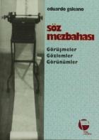 Söz Mezbahası Görüşmeler, Gözlemler, Görünümler