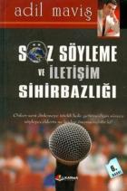 Söz Söyleme ve İletişim Sihirbazlığı