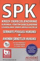 SPK Lisanslama Serisi:43 Sermaye Piyasası Hukuku ve Anonim Şirketler Hukuku