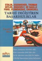 Stalin, Eisenhover, Truman Hitler, Roosvelt, De Gaulle Ford, Clemenceau, Churchill Tarihi Değiştiren Başarısızlıklar