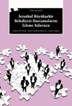 STK' lar İçin İstanbul Büyükşehir Belediyesi Harcamalarını İzleme Kılavuzu