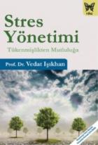 Stres Yönetimi-Tükenmişlikten Mutluluğa