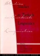 Studies in Turkish Linguistics Proceedings of the Tenth International Conference in Turkish Linguistics (August 16-18, 2000, Boğaziçi University, İstanbul)