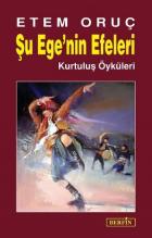 Şu Egenin Efeleri Kurtuluş Öyküleri